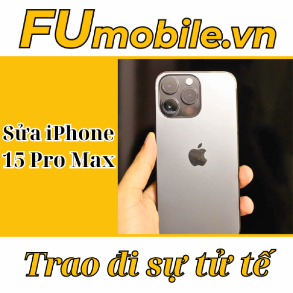 Sửa iPhone 15 Pro Max uy tín tại Tp.Hồ Chí Minh - FUmobile