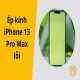Lỗi thường gặp sau khi ép kính iPhone 13 Pro Max và cách khắc phục