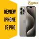 Review iPhone 15 Pro với chip A17 Pro và khung titan