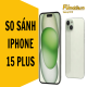 So sánh iPhone 15 Plus và iPhone 15 Pro Max chi tiết